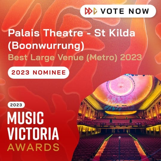 Best Large Venue (Metro) 2023 Nominee Palais Theatre - St Kilda (Boonwurrung)