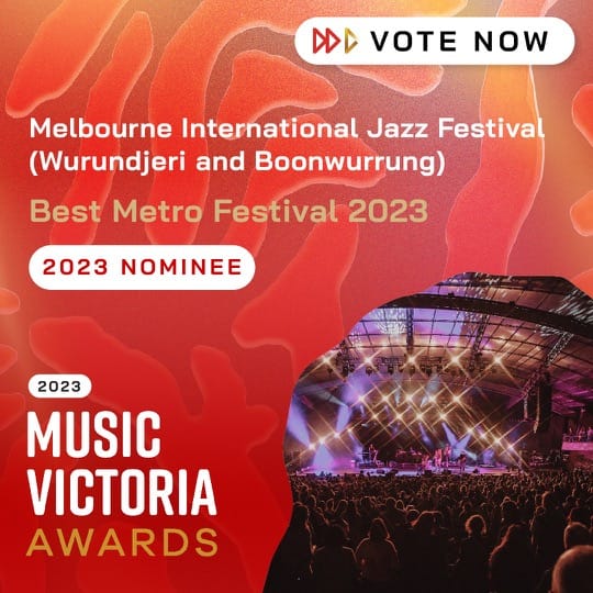 Best Metro Festival 2023 Nominee Melbourne International Jazz Festival (Wurundjeri and Boonwurrung)