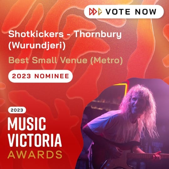 Best Small Venue (Metro) 2023 Nominee Shotkickers - Thornbury (Wurundjeri)
